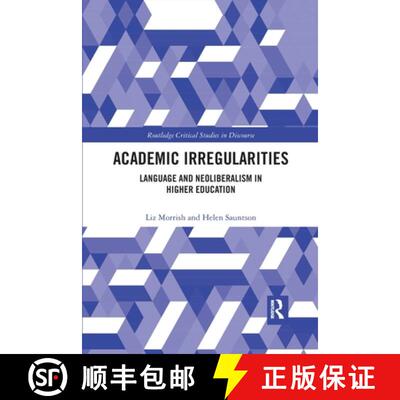 【3-4周达】Academic Irregularities: Language and Neoliberalism in Higher Education [9780367784157]