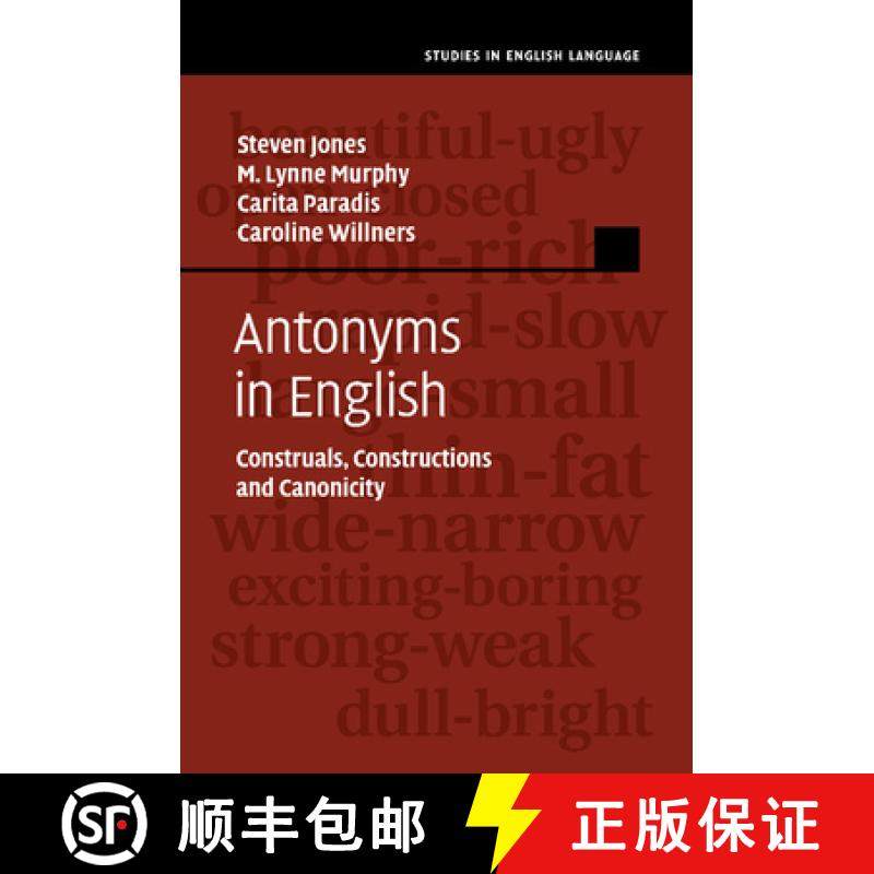 【3-4周达】Antonyms in English: Construals, Constructions and Canonicity - Antonyms in English: Const... [9781107515581]
