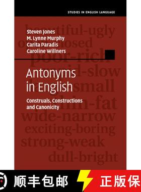 【3-4周达】Antonyms in English: Construals, Constructions and Canonicity - Antonyms in English: Const... [9781107515581]