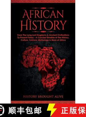 预订 African History: Explore The Amazing Timeline of The World's Richest Continent - The History, Cu... [9781914312397]