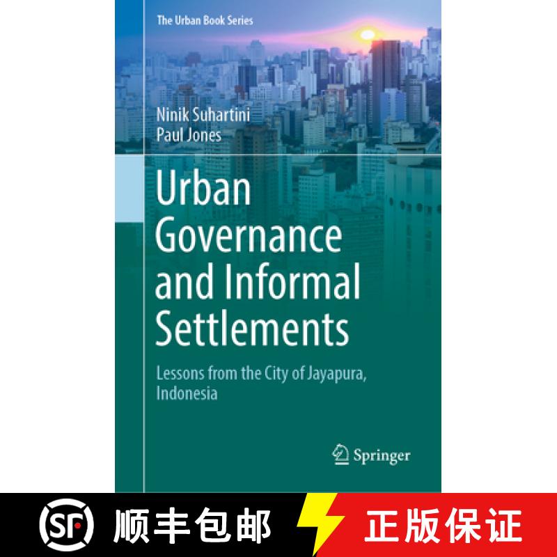 【3-4周达】Urban Governance and Informal Settlements: Lessons from the City of Jayapura, Indonesia [9783030060930]