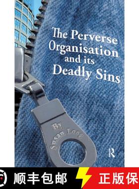 【3-4周达】The Perverse Organisation and its Deadly Sins [9780367328481]