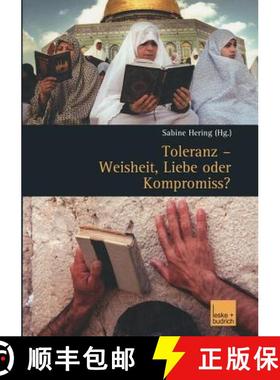 【3-4周达】Toleranz -- Weisheit, Liebe Oder Kompromiss?: Multikulturelle Diskurse Und Orte [9783810038821]