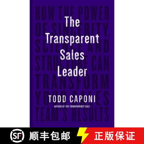 【3-4周达】The Transparent Sales Leader : How The Power of Sincerity, Science & Structure Can Transfo... [9781646871117]