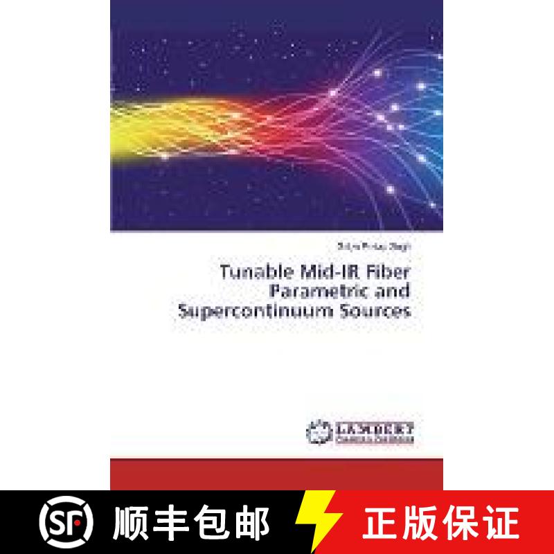 预订 Tunable Mid-IR Fiber Parametric and Supercontinuum Sources [9783330009783]