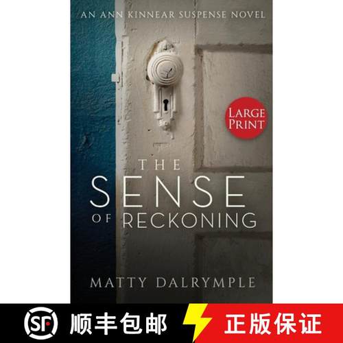 预订 The Sense of Reckoning: An Ann Kinnear Suspense Novel - Large Print Edition [9780986267567]