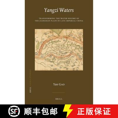 预订 Yangzi Waters: Transforming the Water Regime of the Jianghan Plain in Late Imperial China [9789004505278]