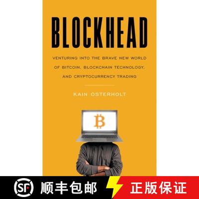 【3-4周达】Blockhead: Venturing into the Brave New World of Bitcoin, Blockchain Technology, and Crypt... [9781544545141]
