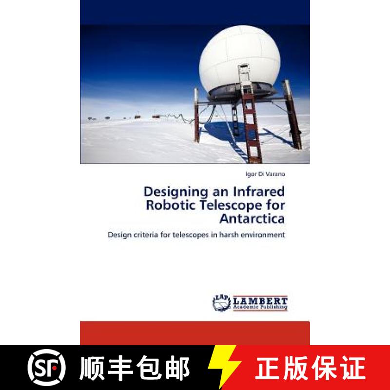预订 Designing an Infrared Robotic Telescope for Antarctica [9783659143298]