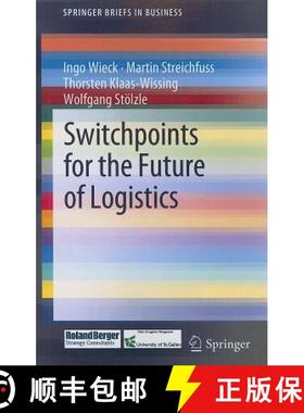 【3-4周达】Switchpoints for the Future of Logistics [9783642234927]