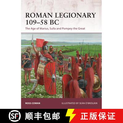 【3-4周达】Roman Legionary 109–58 BC: The Age of Marius, Sulla and Pompey the Great [9781472825193]