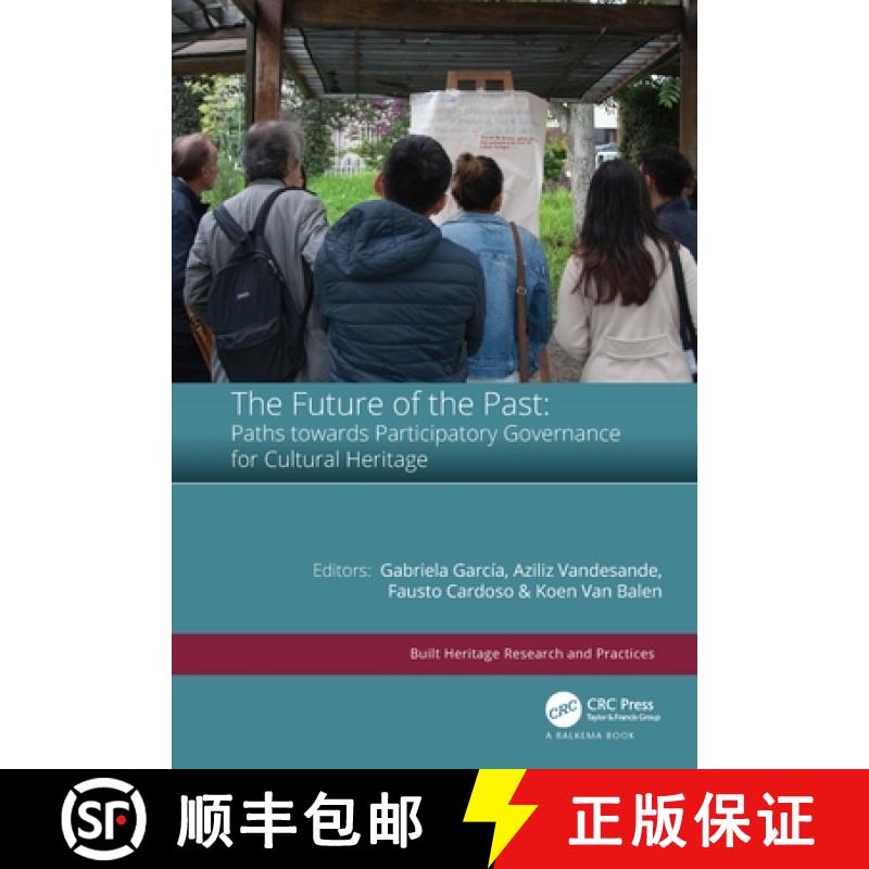【3-4周达】The Future of the Past: Paths Towards Participatory Governance for Cultural Heritage [9781032021294]