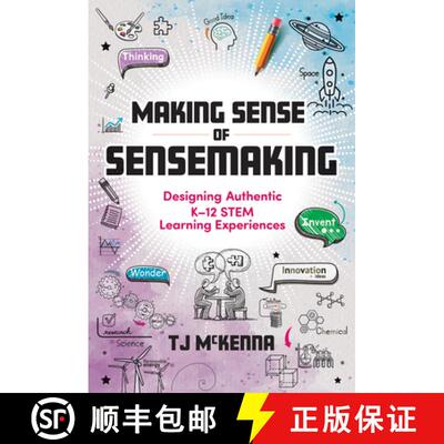 【3-4周达】Making Sense of Sensemaking: Designing Authentic K-12 Stem Learning Experiences [9780807786871]