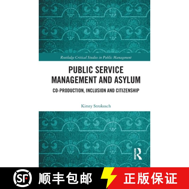 【3-4周达】Public Service Management and Asylum: Co-production, Inclusion and Citizenship [9780367786144]