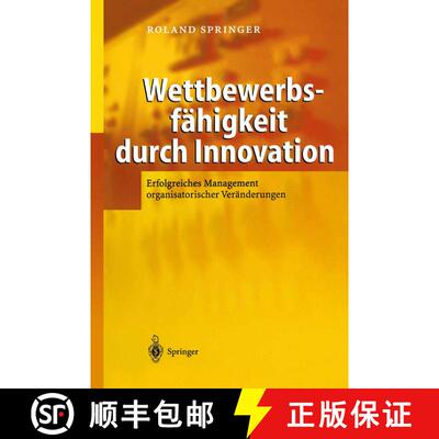 【3-4周达】精装 Wettbewerbsfähigkeit durch Innovation : Erfolgreiches Management organisatorischer V... [9783540404200]