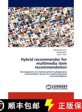 预订 Hybrid recommender for multimedia item recommendation [9783847304104]