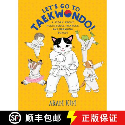 【3-4周达】Let's Go to Taekwondo!: A Story About Persistence, Bravery, and Breaking Boards [9780823451173]