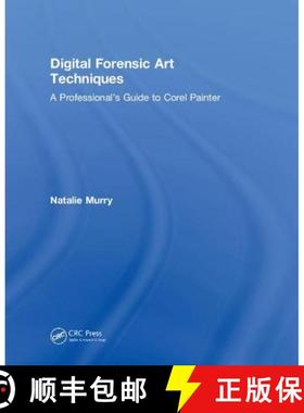 【3-4周达】Digital Forensic Art Techniques: A Professional's Guide to Corel Painter(tm) [9781138486010]