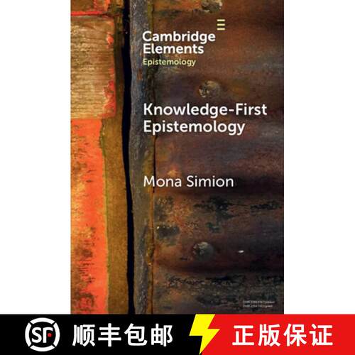 【3-4周达】精装 Knowledge-First Epistemology: A Defence [9781009454988]