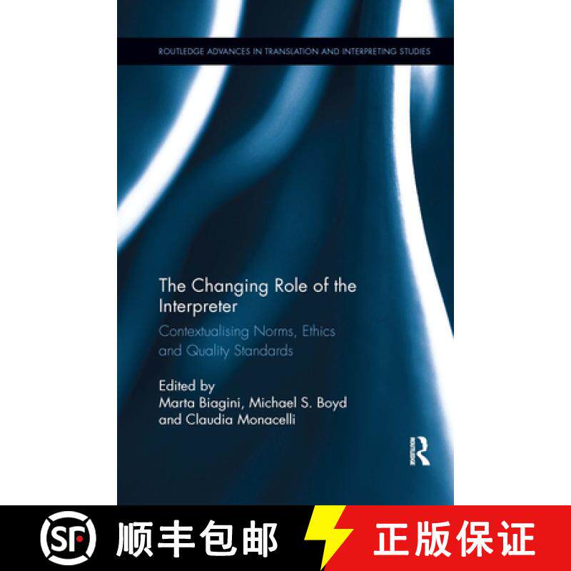 【3-4周达】The Changing Role of the Interpreter: Contextualising Norms, Ethics and Quality Standards [9780367365752]