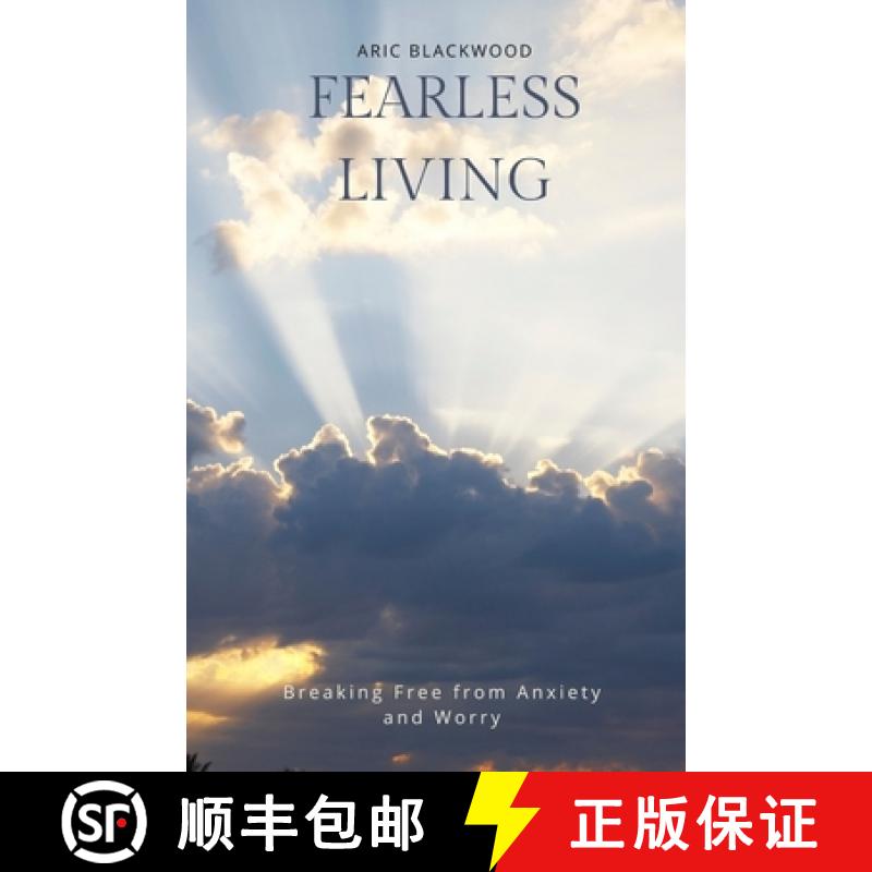 【3-4周达】Fearless Living: Breaking Free from Anxiety and Worry [9798349217661]