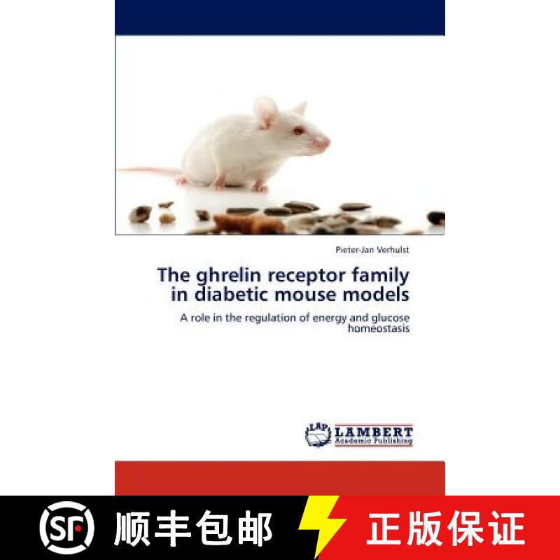 预订 The ghrelin receptor family in diabetic mouse models [9783846524237]