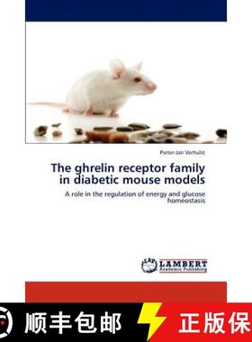 预订 The ghrelin receptor family in diabetic mouse models [9783846524237]