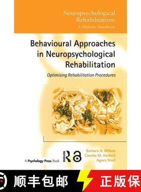 【3-4周达】Behavioural Approaches in  Neuropsychological Rehabilitation: Optimising Rehabilitation Pr... [9781841691831]