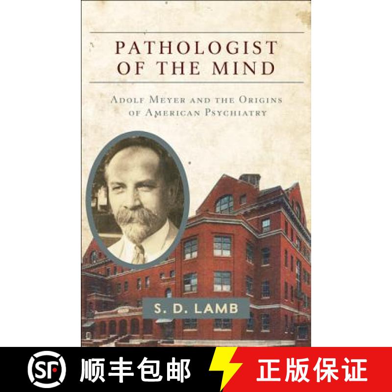 【3-4周达】Pathologist of the Mind: Adolf Meyer and the Origins of American Psychiatry [9781421425139]