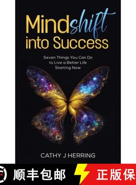 预订 MindSHIFT into Success: Seven Things You Can Do to Live a Better Life Starting Now [9798988351900]