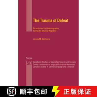 the 3周达 Trauma Ricarda during Weimar Historiography The Huch 9783039107605 Republic Defeat