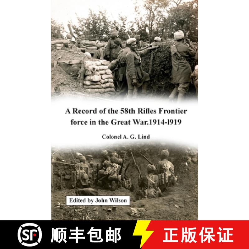 【2-3周达】A Record of the 58th Rifles F.F. in the Great War. 1914-l919 [9781874351252]