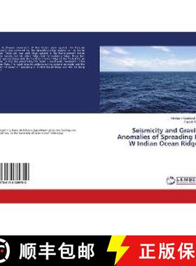 预订 Seismicity and Gravity Anomalies of Spreading N-W Indian Ocean Ridges [9786138389750]