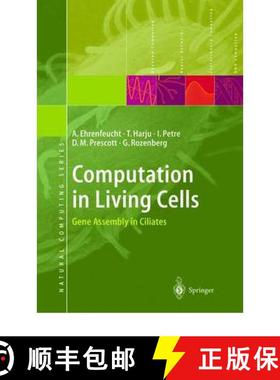 【3-4周达】Computation in Living Cells : Gene Assembly in Ciliates [9783642074011]