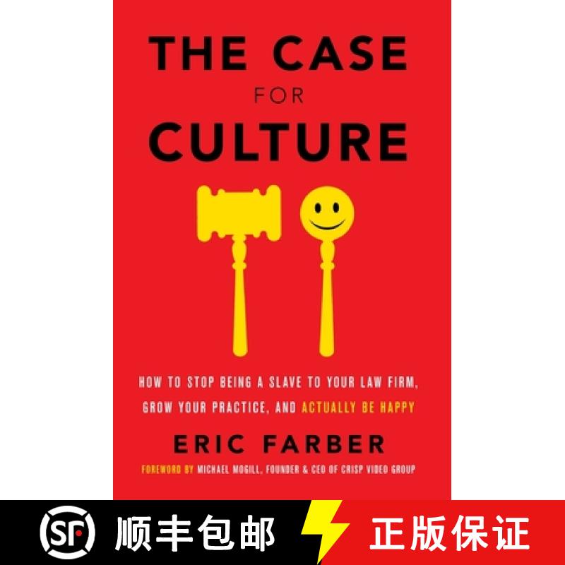 【2-3周达】The Case for Culture: How to Stop Being a Slave to Your Law Firm, Grow Your Practice, and ... [9781544505879]