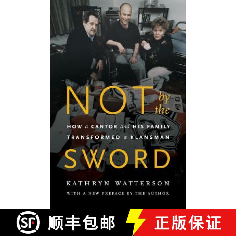 【3-4周达】Not by the Sword: How a Cantor and His Family Transformed a Klansman [9780803264762]