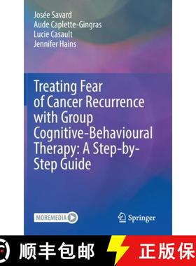【3-4周达】Treating Fear of Cancer Recurrence with Group Cognitive-Behavioural Therapy: A Step-By-Ste... [9783031071867]