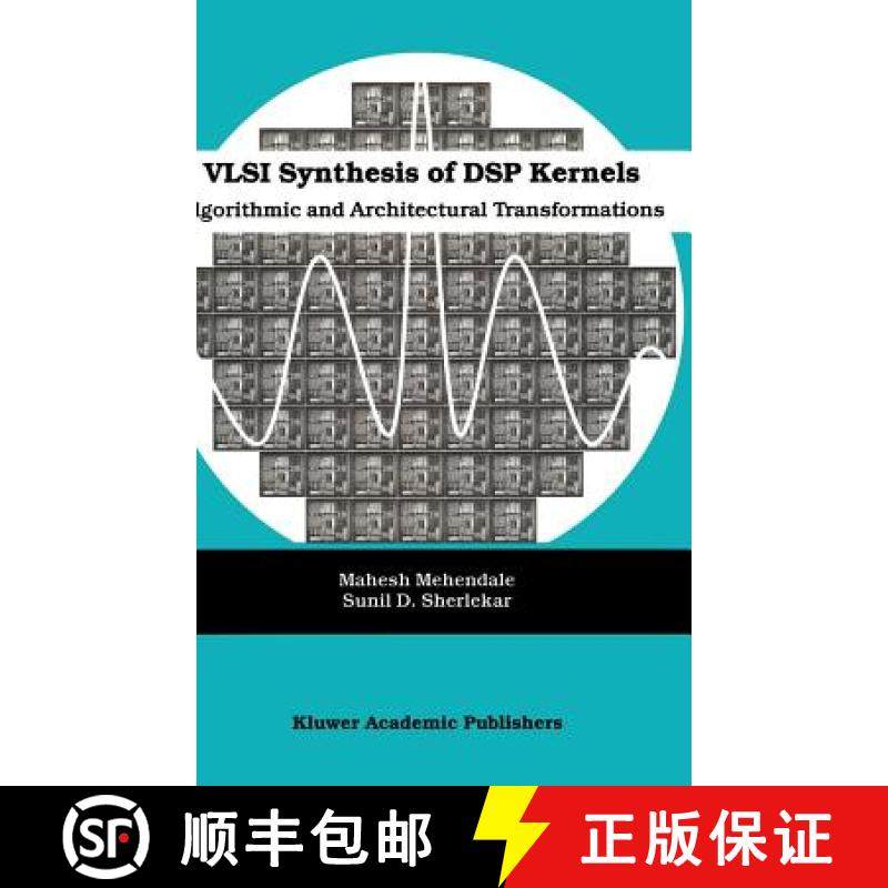 【3-4周达】VLSI Synthesis of DSP Kernels : Algorithmic and Architectural Transformations [9780792374213]