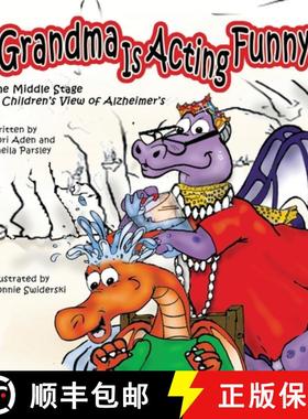 【3-4周达】Grandma is Acting Funny - The Middle Stage: A Children's View of Alzheimer's [9781737346333]