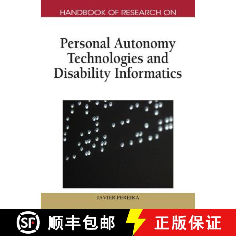 【3-4周达】Handbook of Research on Personal Autonomy Technologies and Disability Informatics (1 Vol) [9781605662060]