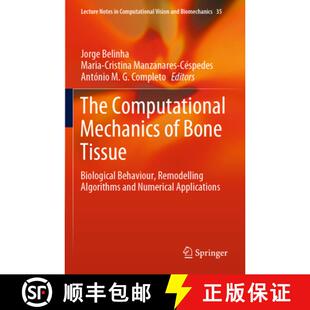 【3-4周达】The Computational Mechanics of Bone Tissue: Biological Behaviour, Remodelling Algorithms a... [9783030375430]