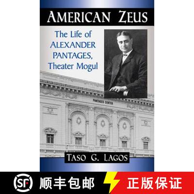 【3-4周达】American Zeus : The Life of Alexander Pantages, Theater Mogul [9781476668383]