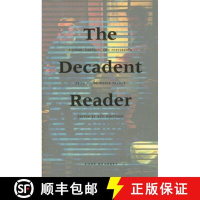 【3-4周达】The Decadent Reader: Fiction, Fantasy, and Perversion from Fin-De-Siècle France [9781890951078]