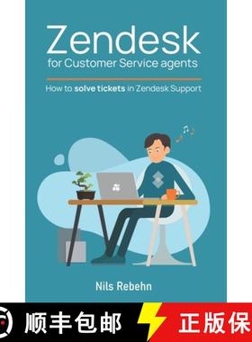 【3-4周达】Zendesk for Customer Service agents: How to solve tickets in Zendesk Support [9781800496415]