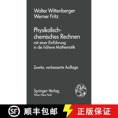 【3-4周达】Physikalisch-chemisches Rechnen : mit einer Einführung in die höhere Mathematik (2. Aufl... [9783709191330]