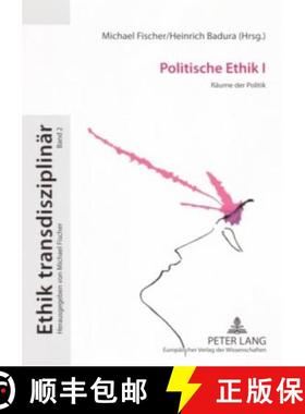 【3-4周达】Politische Ethik I; Raume der Politik: Raeume Der Politik [9783631547427]