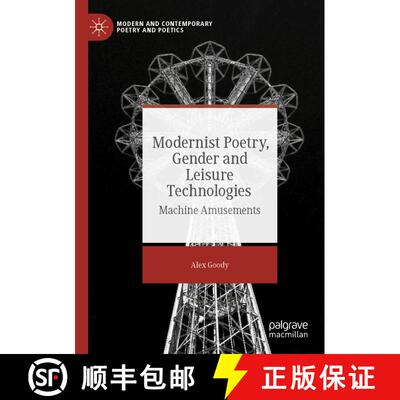 【3-4周达】Modernist Poetry, Gender and Leisure Technologies : Machine Amusements [9781349959631]