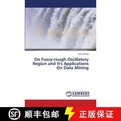 预订 On Fuzzy-rough Oscillatory Region and It's Applications On Data Mining [9783659335365]