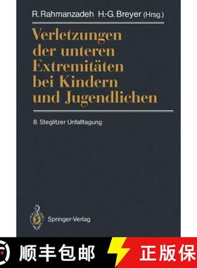【3-4周达】Verletzungen Der Unteren Extremitäten Bei Kindern Und Jugendlichen: 8. Steglitzer Unfallt... [9783540525752]