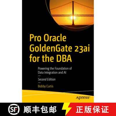 【3-4周达】Pro Oracle GoldenGate 23ai for the DBA : Powering the Foundation of Data Integration and A... [9798868807817]